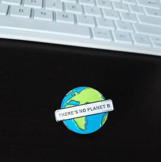 There’s No Planet B Enamel Pin – Eco-Friendly Earth Awareness Badge